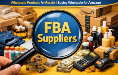 FBA suppliers providing wholesale products for Amazon sellers