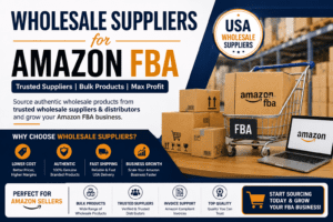 Wholesale suppliers for Amazon FBA providing bulk wholesale products and USA distributors for Amazon sellers